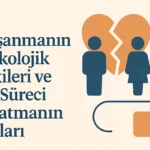 Boşanmanın Psikolojik Etkileri